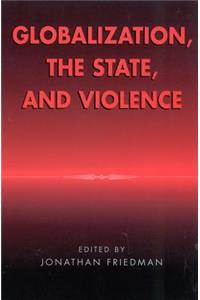 Globalization, the State, and Violence