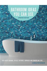 Bathroom Ideas You Can Use, Updated Edition