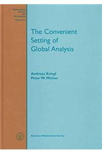 The Convenient Setting of Global Analysis