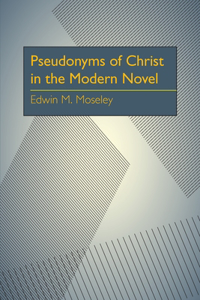 Pseudonyms of Christ in the Modern Novel