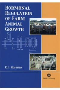 Hormonal Regulation of Farm Animal Growth