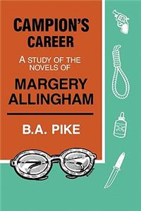 Campion's Career: A Study of the Novels of Margery Allingham