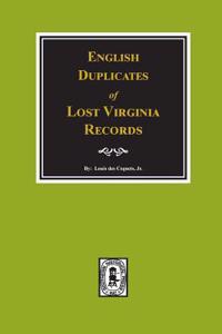 English Duplicates of LOST Virginia Records.