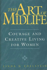 Art of Midlife: Courage and Creative Living for Women