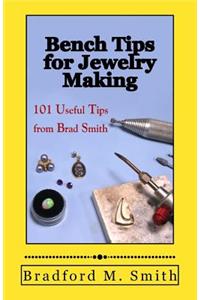 Bench Tips for Jewelry Making