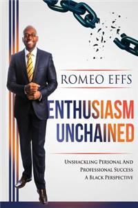 Enthusiasm Unchained