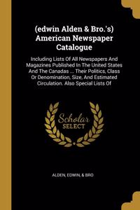(edwin Alden & Bro.'s) American Newspaper Catalogue