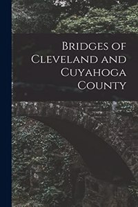 Bridges of Cleveland and Cuyahoga County