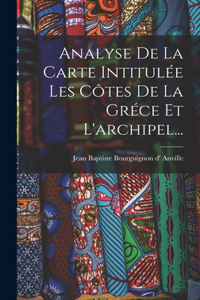 Analyse De La Carte Intitulée Les Côtes De La Gréce Et L'archipel...