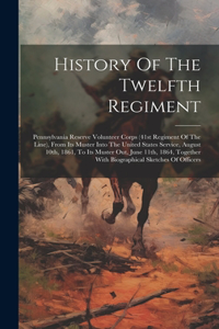 History Of The Twelfth Regiment