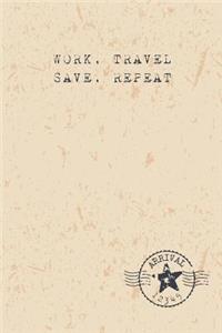 Work Travel Save Repeat