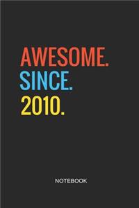 Awesome Since 2010 Notebook: Blank Journal 6x9 - Happy Birthday 9th Anniversary 9 Years Old Party Gift Idea