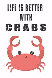 Life Is Better With Crabs