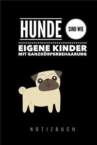 Hunde sind wie eigene Kinder