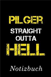 Pilger Straight Outta Hell Notizbuch