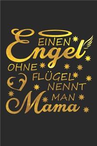 Einen Engel Ohne Flügel Nennt Man Mama