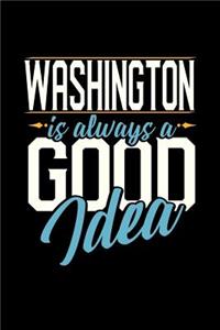 Washington Is Always a Good Idea