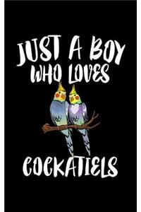 Just A Boy Who Loves Cockatiels