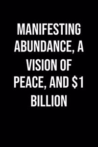 Manifesting Abundance A Vision Of Peace And 1 Billion