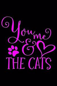 You me and the cats