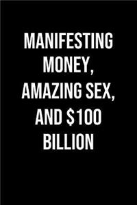 Manifesting Money Amazing Sex And 100 Billion