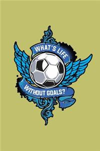 What's Life Without Goals