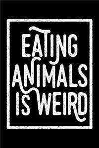 Eating Animals Is Weird