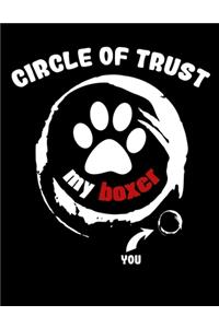 Circle Of Trust My Boxer
