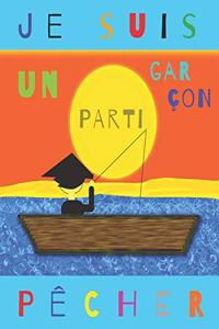Je suis un garçon parti pêcher