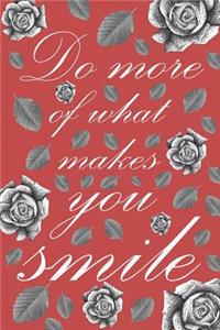 Do More of What Makes You Smile: Journal