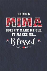 Being a Mima Doesn't Make Me Old Make Me Blessed