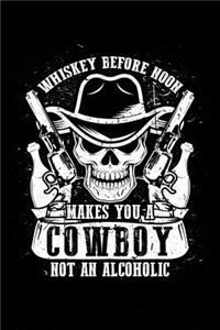Whiskey Before Noon = Cowboy
