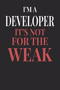 I'm A Developer It's Not For The Weak