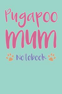 Pugapoo Mum Composition Notebook of Pug Poodle Dog Mum Journal