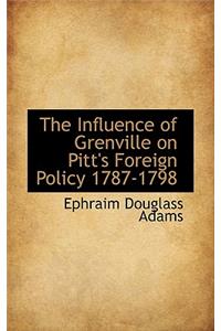 The Influence of Grenville on Pitt's Foreign Policy 1787-1798