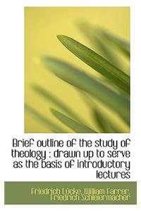 Brief Outline of the Study of Theology