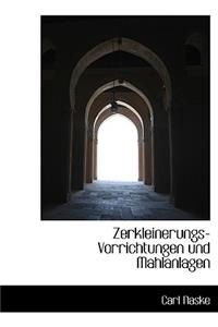 Zerkleinerungs-Vorrichtungen Und Mahlanlagen