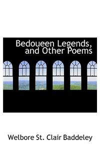 Bedoueen Legends, and Other Poems