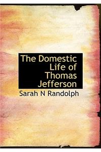 The Domestic Life of Thomas Jefferson