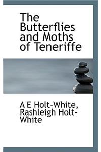 The Butterflies and Moths of Teneriffe