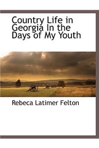 Country Life in Georgia in the Days of My Youth