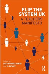 Flip The System UK: A Teachers’ Manifesto