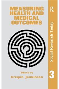 Measuring Health And Medical Outcomes