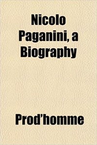 Nicolo Paganini, a Biography