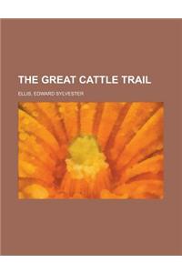 The Great Cattle Trail