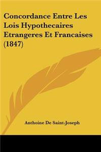Concordance Entre Les Lois Hypothecaires Etrangeres Et Francaises (1847)