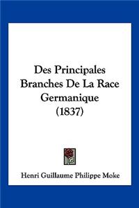 Des Principales Branches De La Race Germanique (1837)