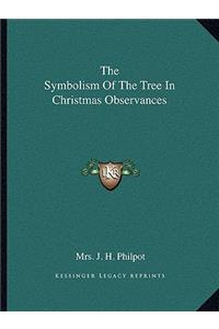 The Symbolism of the Tree in Christmas Observances