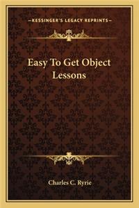 Easy to Get Object Lessons