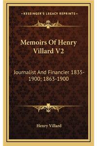 Memoirs of Henry Villard V2